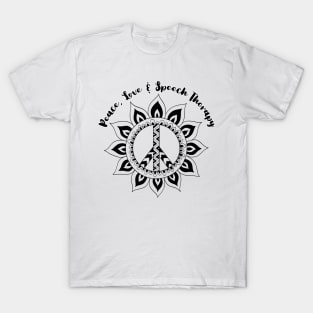 Peace, Love and Speech Therapy T-Shirt